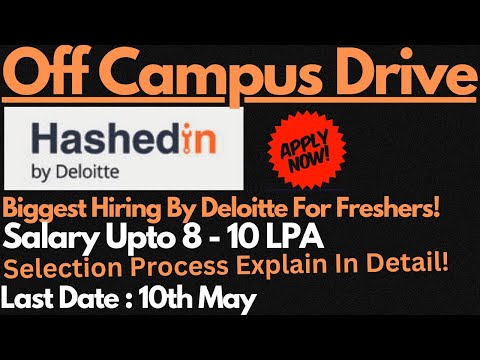 HashedIn By Deloitte Off Campus Drive for Freshers | Salary : 8 - 10 LPA 🔥🔥