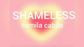 SHAMELESS camilacabilo