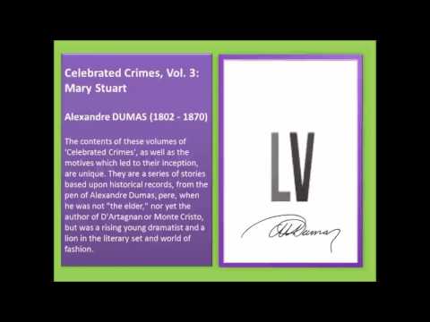 Celebrated Crimes, Vol. 3: Mary Stuart (FULL Audiobook)