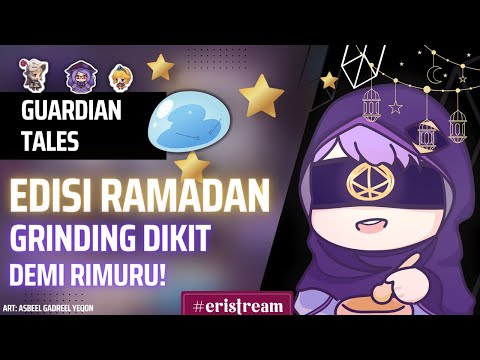 Guardian Tales - Balek Grinding Buat Rimuru! ( Vtuber Indonesia )