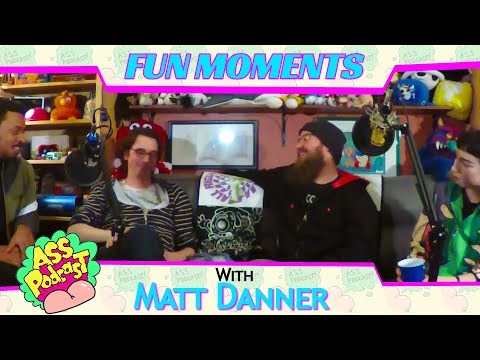 Matt Danner  - Fun Moments - Podcast Highlights