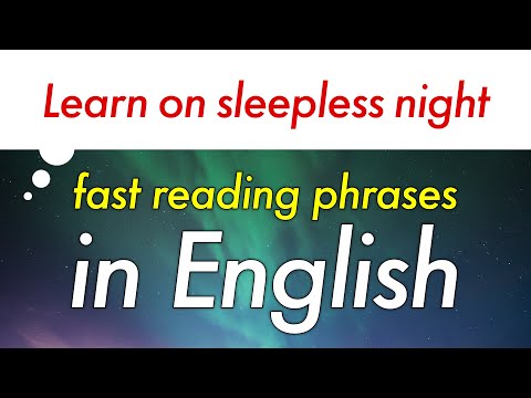 Fast reading English phrases that will lull you into a deep sleep