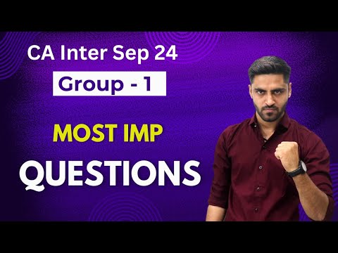 CA Inter Sep 24 Group 1 Important Questions List | Important Topics | Important Chapters