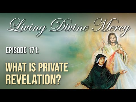 What is Private Revelation? - Living Divine Mercy (EWTN) Ep. 171 w/ Fr. Chris Alar, MIC