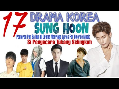 17 DRAMA KOREA YANG DIPERANKAN SUNG HOON TERLENGKAP