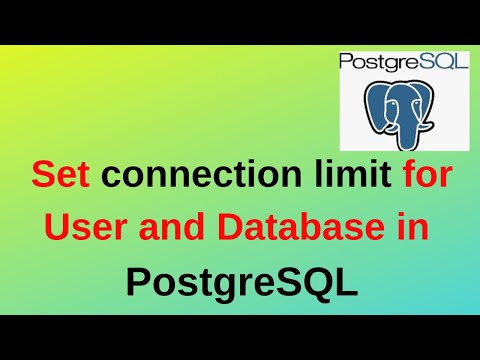 how to set and limit user and database connections in PostgreSQL | PostgreSQL User connection limit