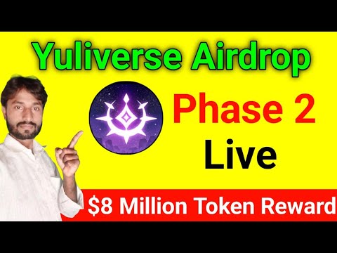 Yuliverse Free Airdrop Reward Pool $8 Million Token || Yuliverse Free Airdrop Phase 2 Live