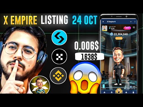 X EMPIRE AIRDROP LISTING 24 OCTOBER 🔥 | X EMPIRE LISTING UPDATE | X EMPIRE AIRDROP PRICE