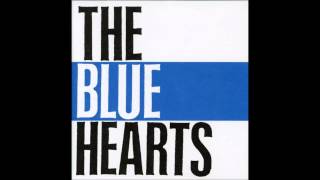 the bluehearts -  rokudenashi