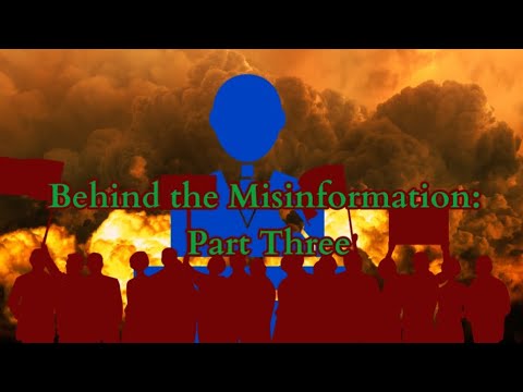 Behind the Misinformation: Part Three CANCELLED