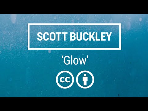 'Glow' [Nostalgic Pop-Folk CC-BY] - Scott Buckley