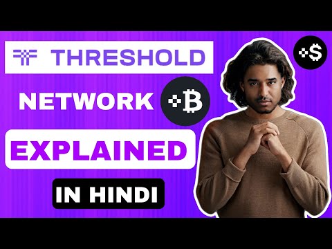 What Is Threshold Network | Explained for Beginners In Hindi | tBTC V2 | thUSD and The T Token