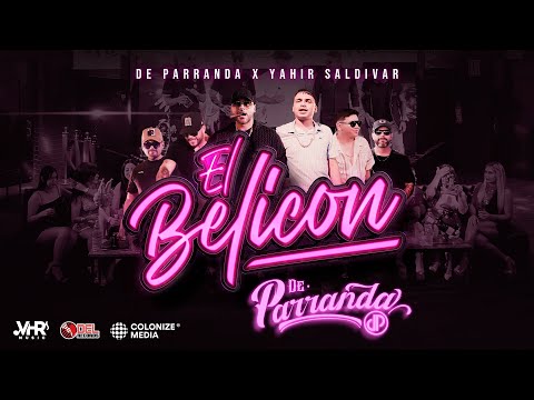 De Parranda x Yahir Saldivar - EL BELICON (Video Oficial)