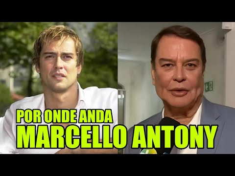 POR ONDE ANDA o ator MARCELLO ANTONY - O Viriato de Senhora do Destino