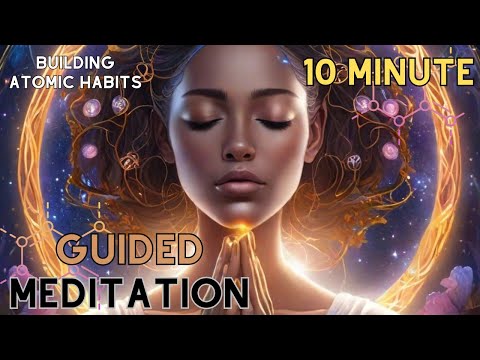 10 Minute Morning Meditation Building Habits Guided Meditation (Align with Goals and Aspirations)