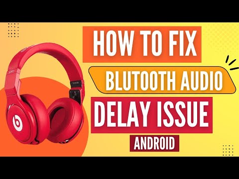 How To Fix Bluetooth Audio Delay Issue On Android (2024) | Eliminate Bluetooth Delay on Android