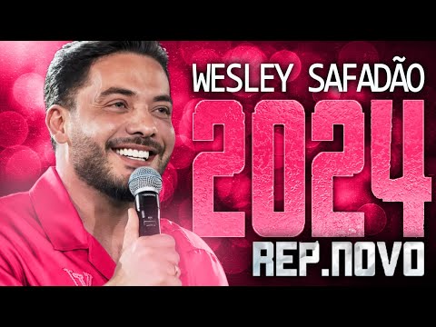 WESLEY SAFADÃO 2024 ( REPERTÓRIO NOVO 2024 ) CD NOVO - MÚSICAS NOVAS