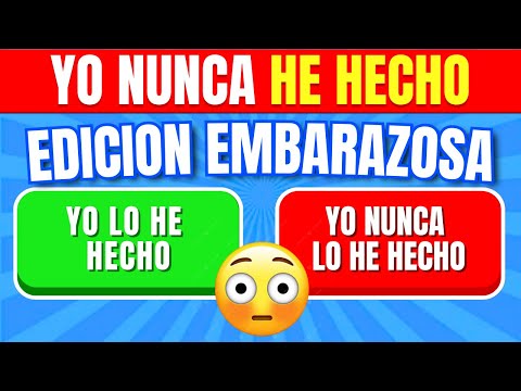 Yo Nunca He…Edición VERGÜENZA😳✅❌