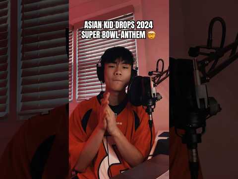 ASIAN KID DROPS 2024 SUPER BOWL ANTHEM