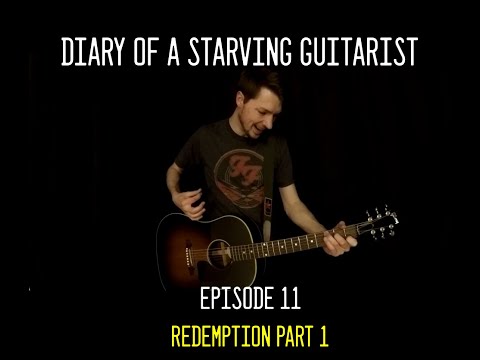 Redemption Part 1 - The Making Of - Diary of a Starving Guitarist EP11