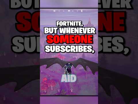 Fortnite, But If You SUBSCRIBE, I Switch Games.