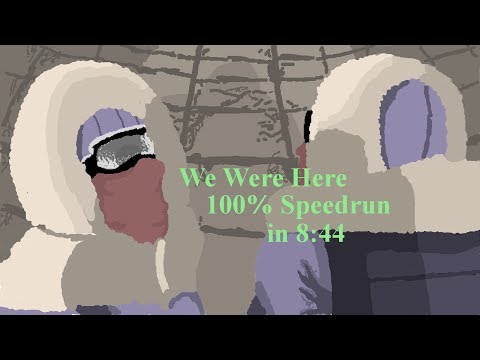 We Were Here 100% World Record in 8:44.250