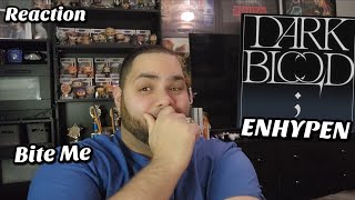 ENHYPEN - Bite Me |REACTION| First Listen