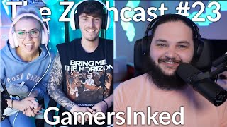 The Zephcast #23 - GamersInked