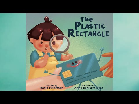 The Plastic Rectangle: A Children's Book about Money by Katie Friedman | Money Read Aloud