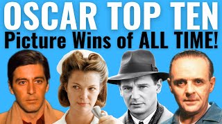 Top 10 Best Picture Oscar Wins of ALL TIME