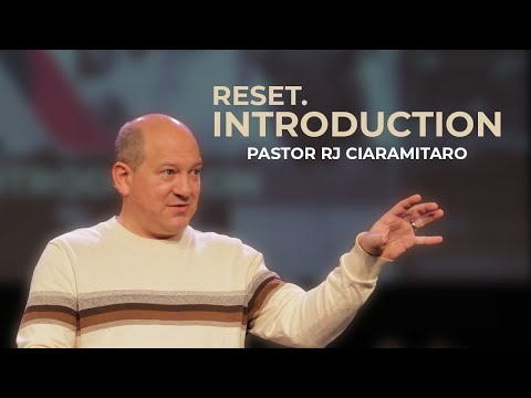 RESET - Introduction | Pastor RJ Ciaramitaro | WCF