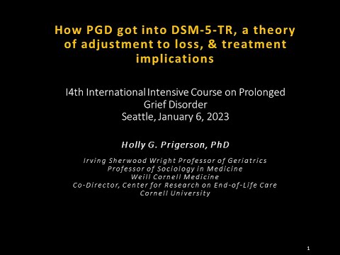 How PGD Got Into DSM-5-TR, a Theory of Adjustment to Loss, and Treatment Implications