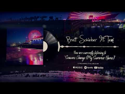 Seasons Change (My Summer Flame) - Brett Schieber (featuring Témi)