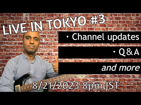 🔴Live from Tokyo・ライブ配信 (#3) Channel Updates, Q&A, and more