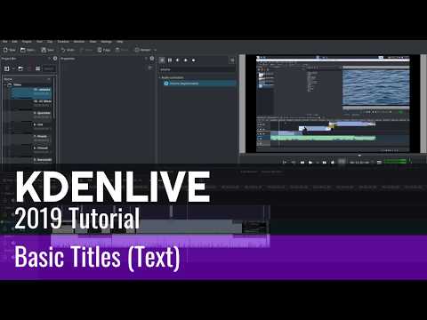 Kdenlive Tutorial 2019 - How to Add Basic Text and Titles