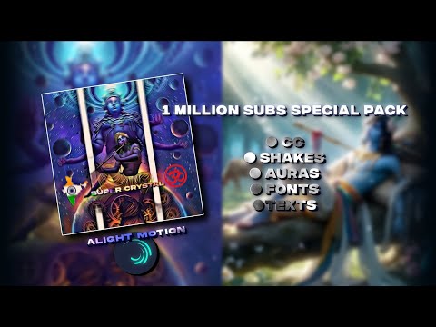 「 ALIGHT MOTION 」 Editing Pack - Shake, CC, Aura, Text | XML File | 1 MILLION SUBSCRIBERS SPECIAL! 🎉