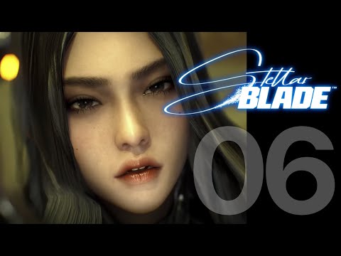 【死りゲー】#6 Stellar Blade（ステラーブレイド）初見プレイ