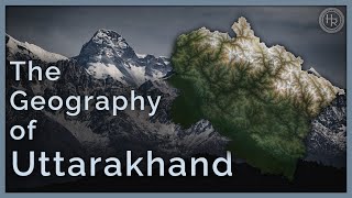 The Geography of Uttarakhand