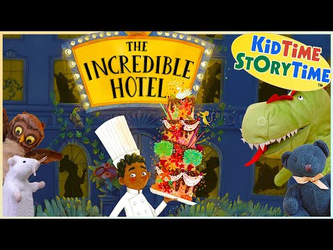 The Incredible Hotel | Read Aloud | KidTime StoryTime Books