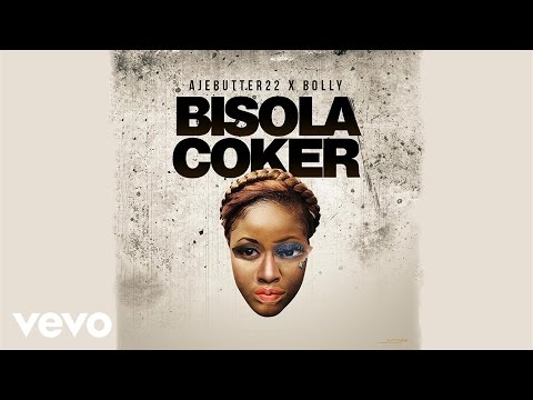 Ajebutter 22 - Bisola Coker (Audio) ft. Bolly