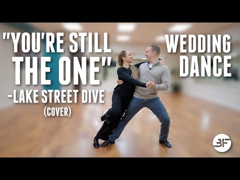 You're Still the One Wedding Dance Choreography | Lake Street Dive (cover)