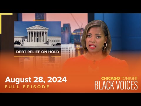 August 28, 2024 Full Episode — Chicago Tonight: Black Voices