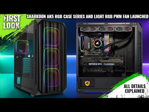 Sharkoon AK5 RGB Case Series And SHARK Lights RGB PWM Fans Launched - Explained All Spec, Features