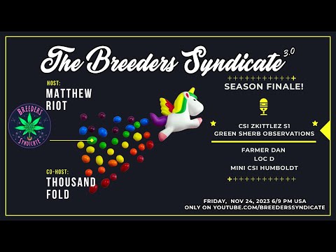 Zkittlez Breeding Breakdown: Traits, reversals, outcrosses, speculation SEASON FINALE S09 E15