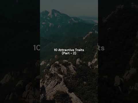 10 Attractive Traits (Part - 2)  #motivation #increaseyourcourage #selfhelp #selfimprovement #quotes