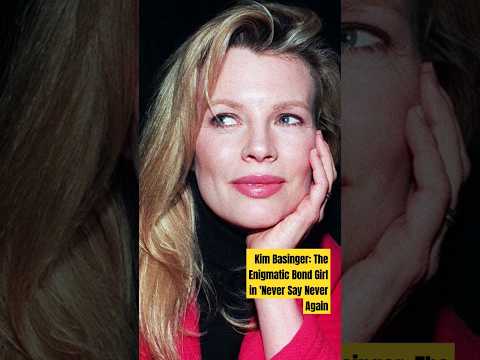 Kim Basinger: The Enigmatic Bond Girl in 'Never Say Never Again