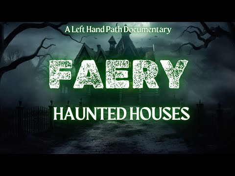 Fairy Haunted Houses | Documentary  |  Brownies, Hobgoblins & Dobby the Elf