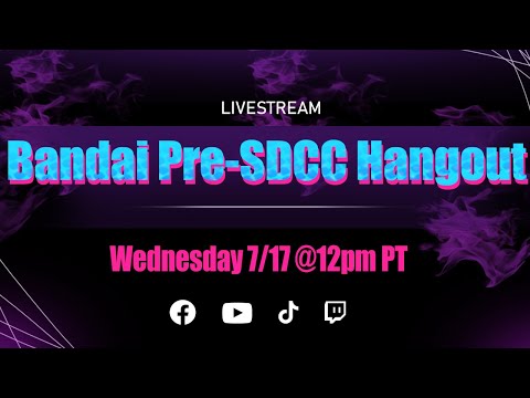 Bandai Pre-SDCC Hangout 7/17