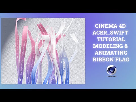 HOW TO CREATE ACER_SWIFT_3 FLAG RIBBONS #acer  #FREE #Cinema4D #MotionGraphic