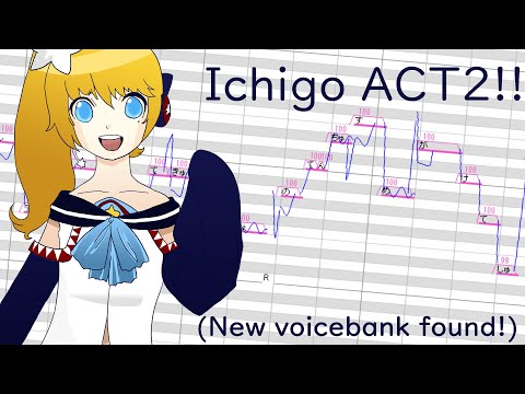 ICHIGO YUKAINE ACT2!!! (Newly found voicebank)